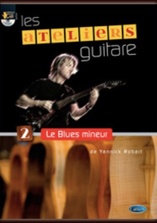 Les Ateliers guitare 2 : Le Blues mineur