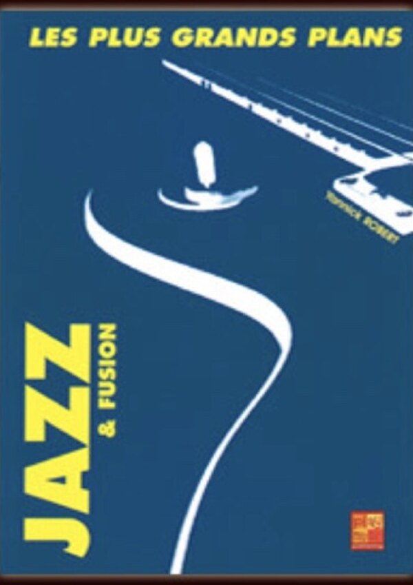 Les plus grands plans Jazz & Fusion